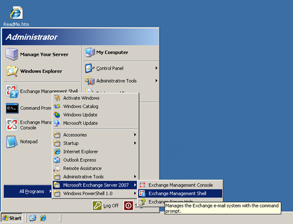 Click on the Start menu, go to All Programs, then Microsoft Exchange Server 2007 and click on Exchange Management Shell.