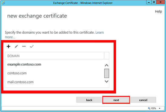 At the next screen, you will be able to review a list of the names which Exchange 2013 suggests you include in your certificate request. —Review those names and add any extra names by using the + button.